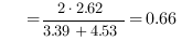 ~~~= {2 cdot 2.62} / {3.39 + 4.53} = 0.66